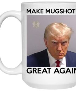 Donald Trump - Make Mugshots Great Again Mug 2 Donald Trump Make Mugshots Great Again Mug 3
