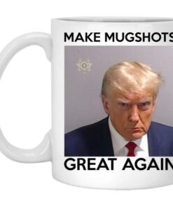 Donald Trump - Make Mugshots Great Again Mug 4 Donald Trump Make Mugshots Great Again Mug 5