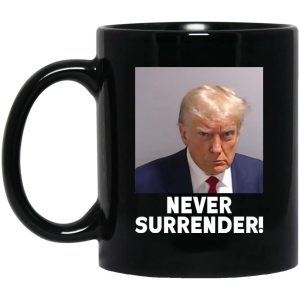 Donald Trump Never Surrender Mugshot Mug 1