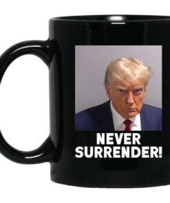 Donald Trump Never Surrender Mugshot Mug 3