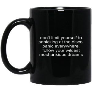 Dont Limit Yourself To Panicking At The Disco Mugs 1