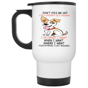 Dont Piss Me Off Im A Grumpy Old Man I Do What I Want Mug 2