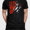 Dr Disrespect Let’s Wake Up T-Shirt
