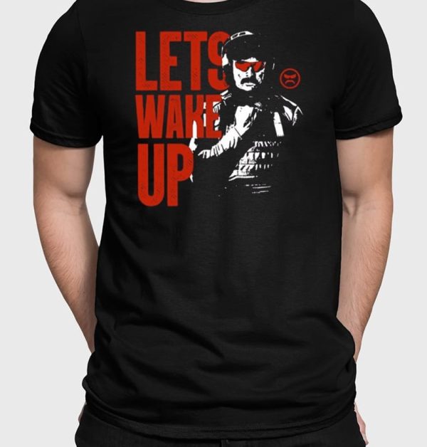 Dr Disrespect Let’s Wake Up T-Shirt