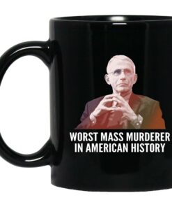 Dr Fauci Worst Mass Murderer In American History Mugs 1