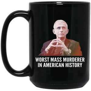 Dr Fauci Worst Mass Murderer In American History Mugs 2