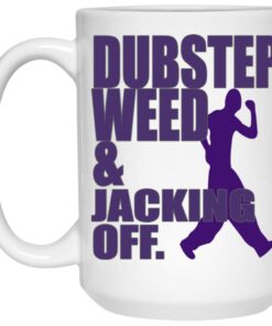 Dubstep Weed And Jacking Off Mugs 2