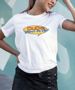 Dude Wheres My Vape T Shirt 1