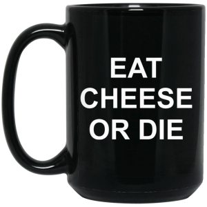 Eat Cheese Or Die Mugs 2