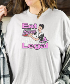 Eat Pussy While It's Still Legal T-Shirt 1 Eat Pussy While Its Still Legal T Shirt 2