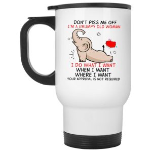 Elephant Dont Piss Me Off Im A Grumpy Old Woman Mug 2