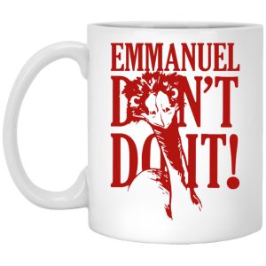 Emmanuel Don't Do It Mugs 1