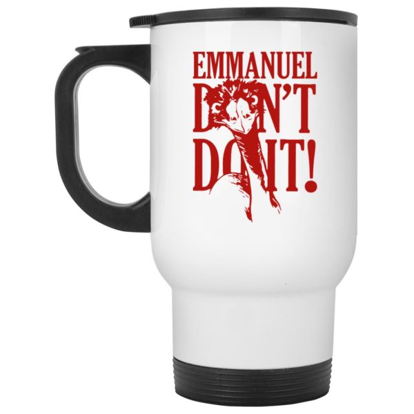 Emmanuel Don’t Do It Mugs