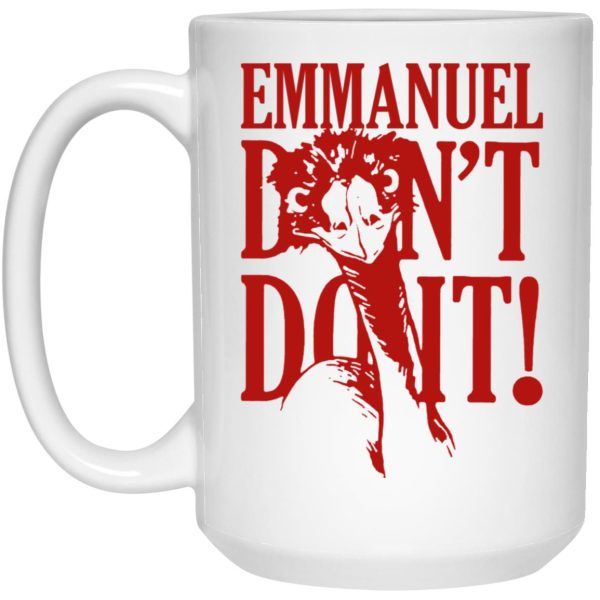 Emmanuel Don’t Do It Mugs