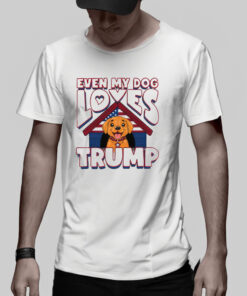 Even My Dog Loves Trump 2024 T-Shirt 1 Even My Dog Loves Trump 2024 T Shirt 2
