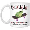 FROG – Fully Rely On God’s Indifference To My Suffering Mugs