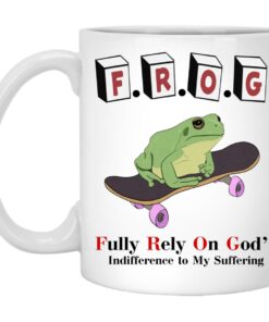 FROG Fully Rely On Gods Indifference To My Suffering Mugs 1