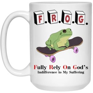 FROG Fully Rely On Gods Indifference To My Suffering Mugs 2