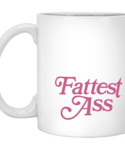Fattest Ass Mugs 1