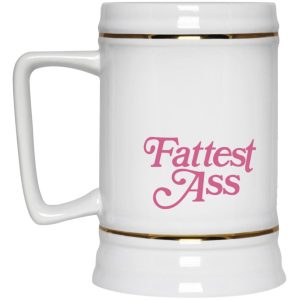 Fattest Ass Mugs 3