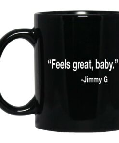Feels Great Baby Jimmy G Mugs 1