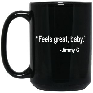 Feels Great Baby Jimmy G Mugs 2