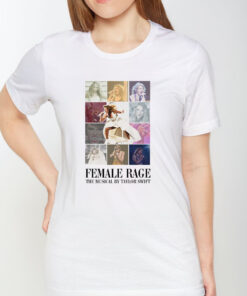 Female Rage The Musical By Taylor Swift T Shirt 1
