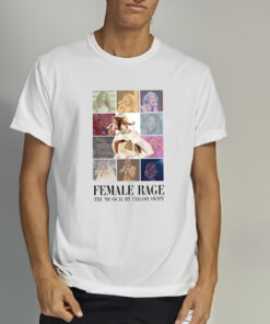 Female Rage The Musical By Taylor T-Shirt 1 Female Rage The Musical By Taylor T Shirt 2