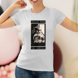 Female Rage The Musical Taylor T-Shirt