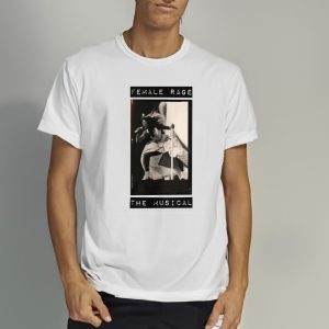 Female Rage The Musical Taylor T Shirt 2