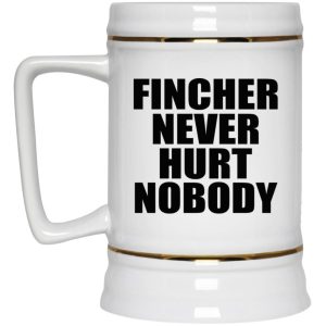 Fincher Never Hurt Nobody Mugs 4