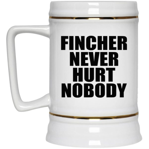 Fincher Never Hurt Nobody Mugs