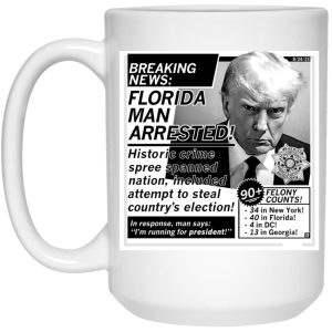 Florida Man Arrested Trump Mugshot Mug 3