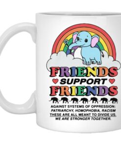 Friends Support Friends Mugs 1
