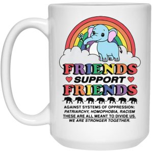 Friends Support Friends Mugs 2