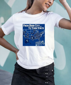 From Beer City To Your State Beer City Est 1994 T Shirt 1