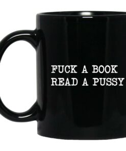 Fuck A Book Read A Pussy Mugs 1