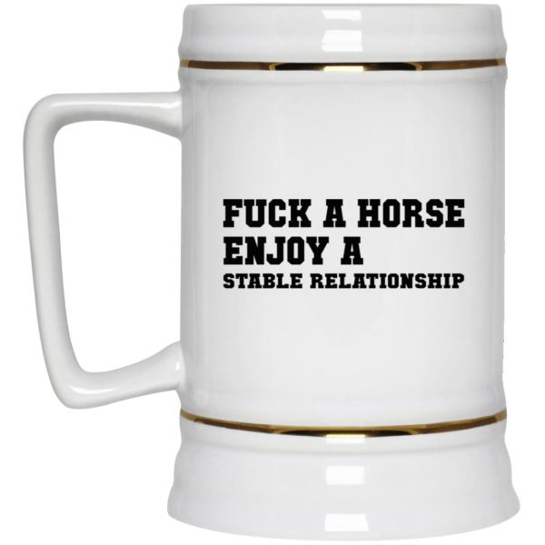 Fuck A Horse Enjoy A Stable Relationship Mugs