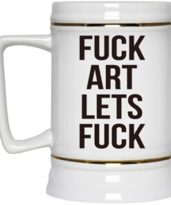 Fuck Art Lets Fuck Mugs 3 Fuck Art Lets Fuck Mugs 4