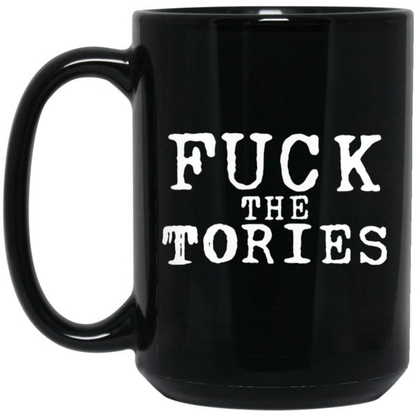 Fuck The Tories Mugs