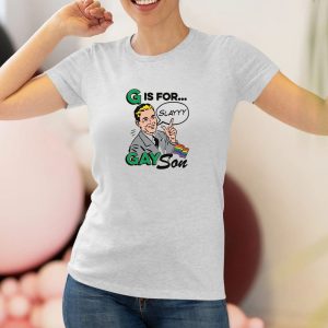 G Is For Gay Son T Shirt 1