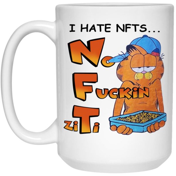 Garfield I Hate NFTs No Fuckin Ziti Mugs