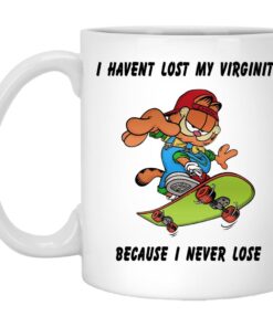 Garfield I Haven't Lost My Virginity Because I Never Lose Mugs 1