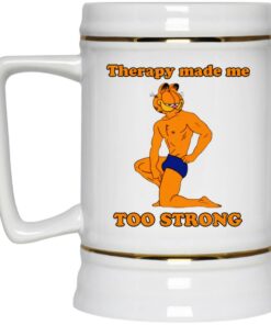 Garfield Therapy Made Me Too Strong Mugs 3