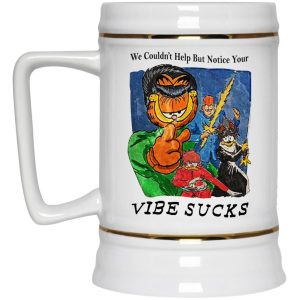 Garfield We Couldn't Help But Notice Your Vibe Sucks Mugs 3