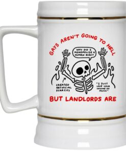 Gays Arent Going To The Hell But Landlords Are Mugs 3