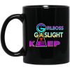 Girlboss Gatekeep Gaslight Mugs