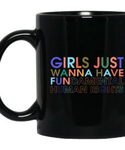 Girls Just Wanna Have Fundamental Human Rights Mugs 1