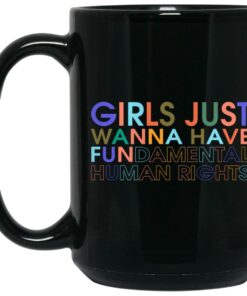 Girls Just Wanna Have Fundamental Human Rights Mugs 2