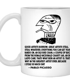 Good Artists Borrow Great Artists Steal Mugs 1